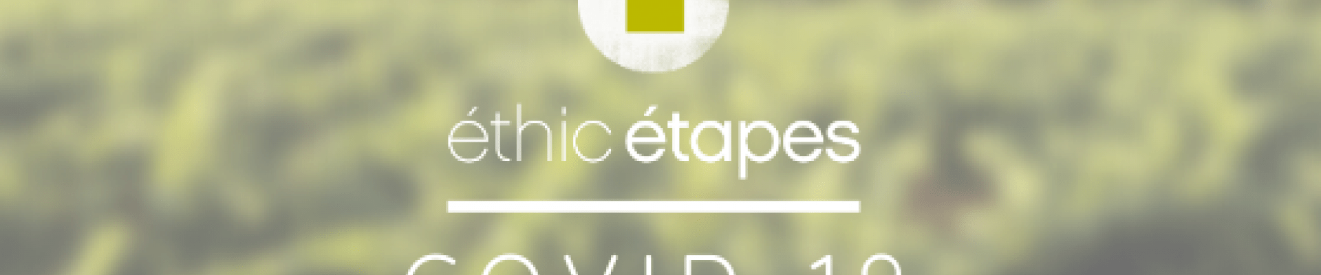 éthic étapes - Covid 19, bannière